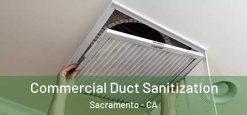 Commercial Duct Sanitization Sacramento - CA